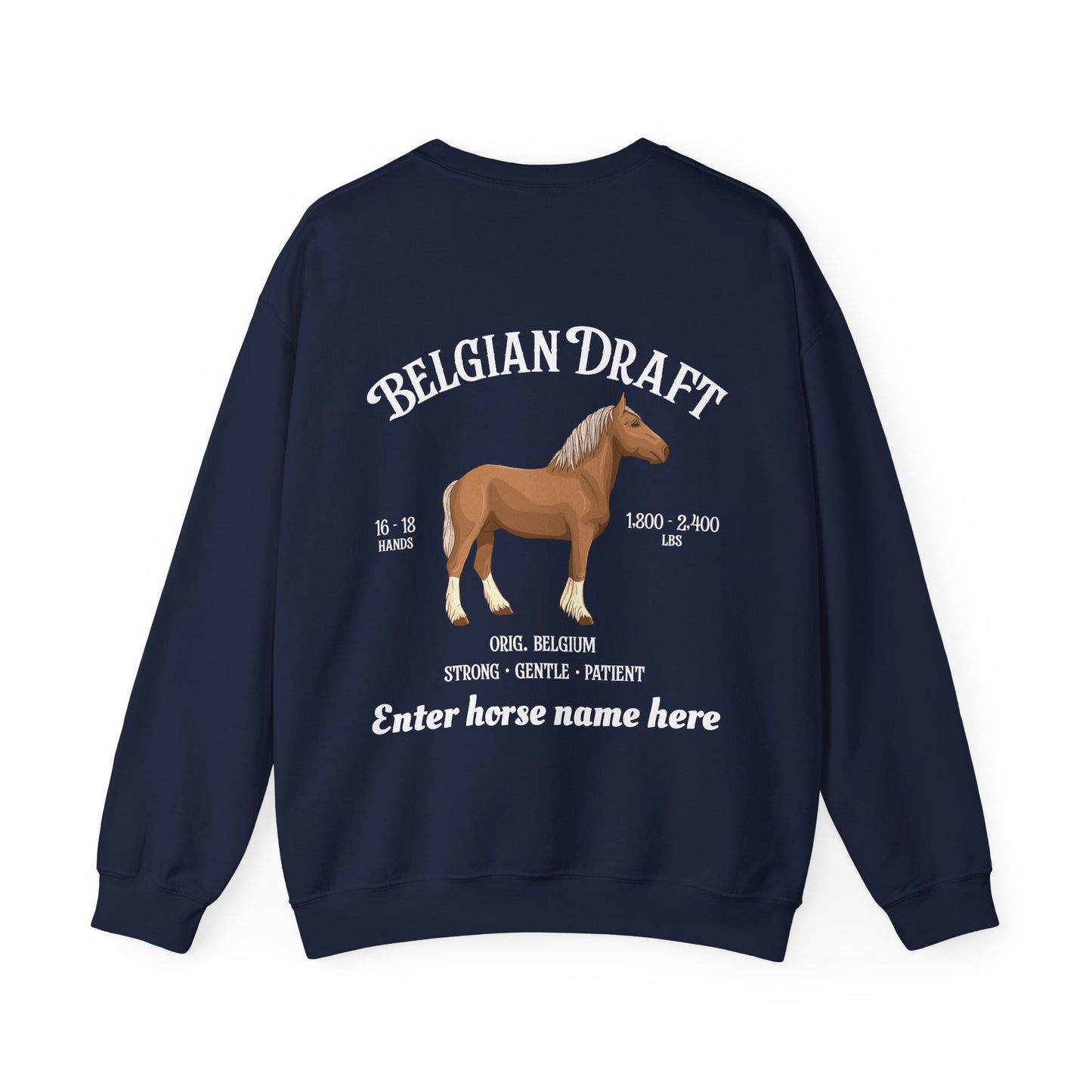 Belgian Draft Horse Sweatshirt — Custom Name Pullover