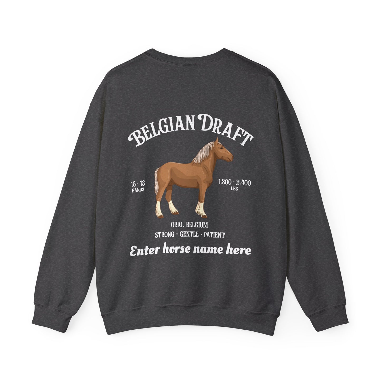 Belgian Draft Horse Sweatshirt — Custom Name Pullover